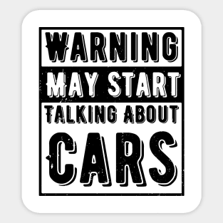 Warning May Start Talking About Cars Sticker